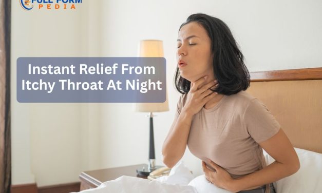 How To Get Instant Relief From Itchy Throat At Night