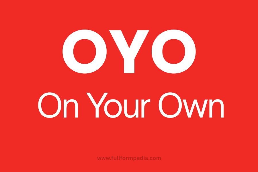 OYO Full Form – OYO Hotel Prices, Benefits & Complete Details