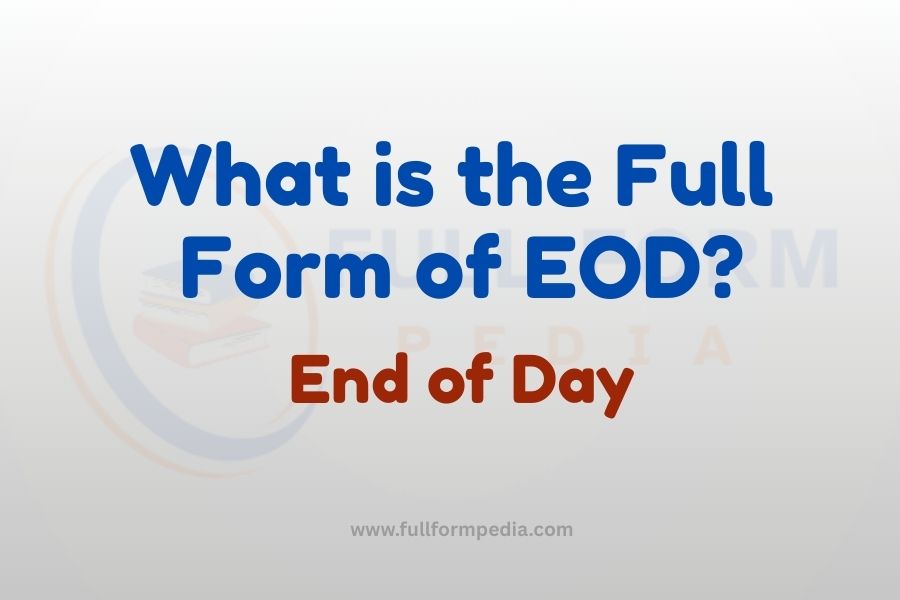 EOD – End of Day