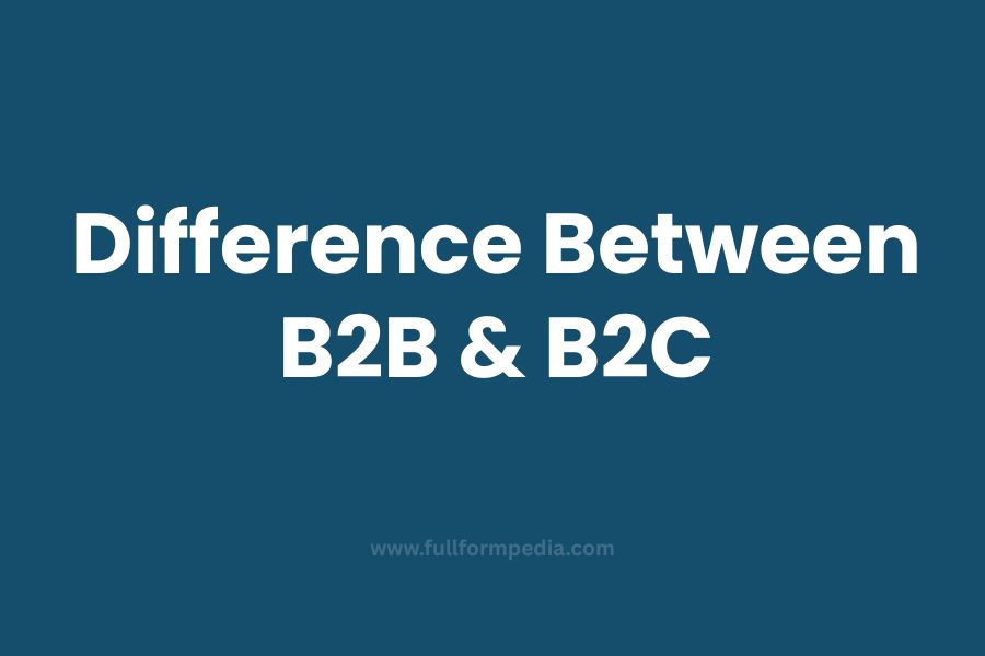 Difference Between B2B and B2C